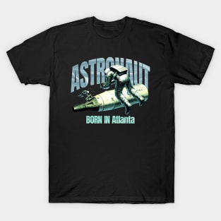 Astronaut Born In Atlanta T-Shirt